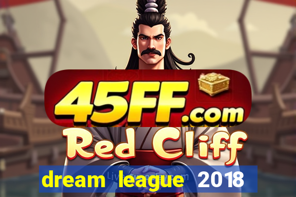 dream league 2018 dinheiro infinito